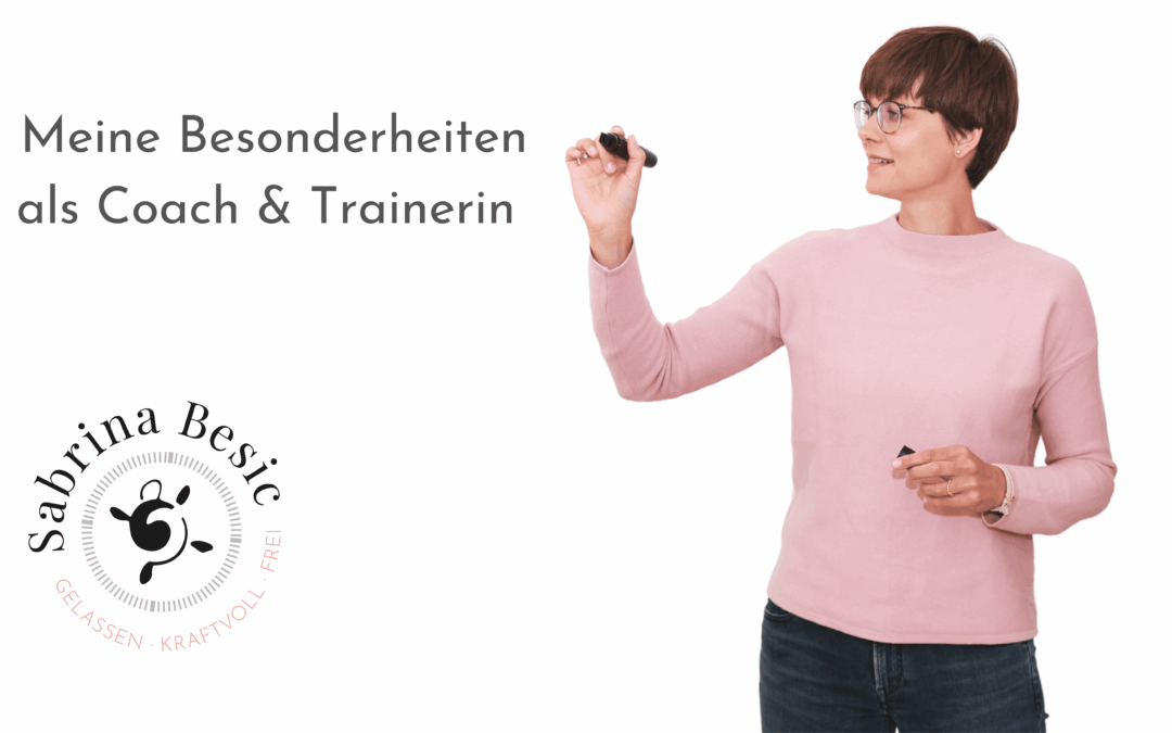 Was mich als Coach und Trainerin besonders macht